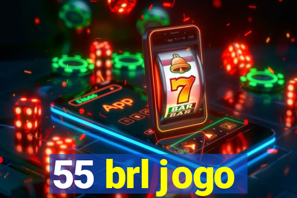 55 brl jogo